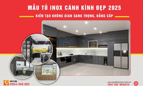 Những mẫu tủ bếp inox cánh kính đẹp 2025 - Tủ Bếp Royal Kitchen